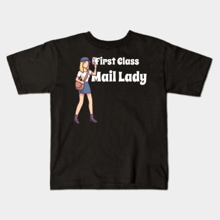 First Class Mail Lady - Funny Postal Worker Gift Kids T-Shirt